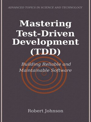 cover image of Mastering Test-Driven Development (TDD)